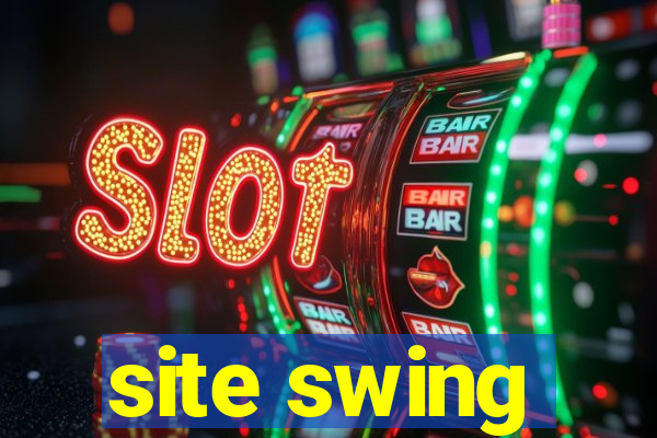 site swing